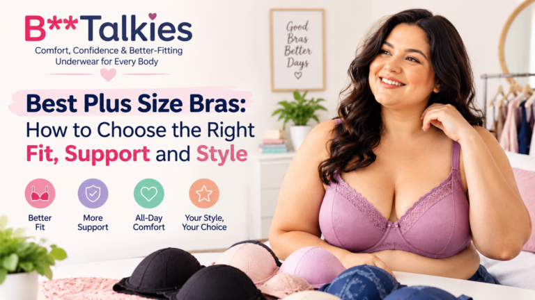 Best plus size bras for comfort, support, fit and style